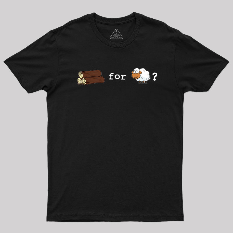 Wood for Sheep Geek T-Shirt