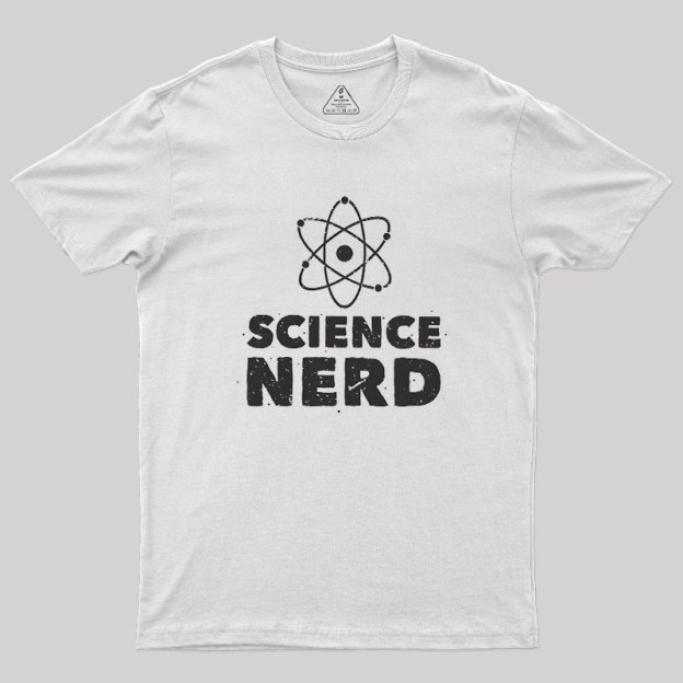 Science Nerd Geek T-Shirt