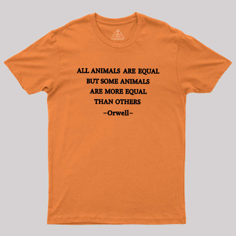 All Animals Are Equal Geek T-Shirt