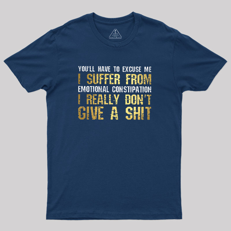 Emotional Constipation Geek T-Shirt