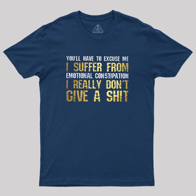 Emotional Constipation Geek T-Shirt
