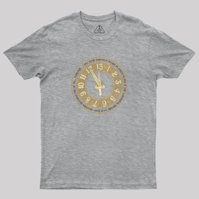 You Have Thirteen Hours Geek T-Shirt