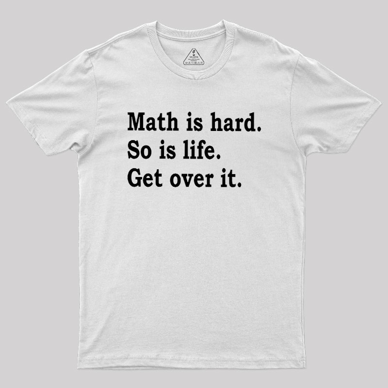 Math is hard Geek T-Shirt