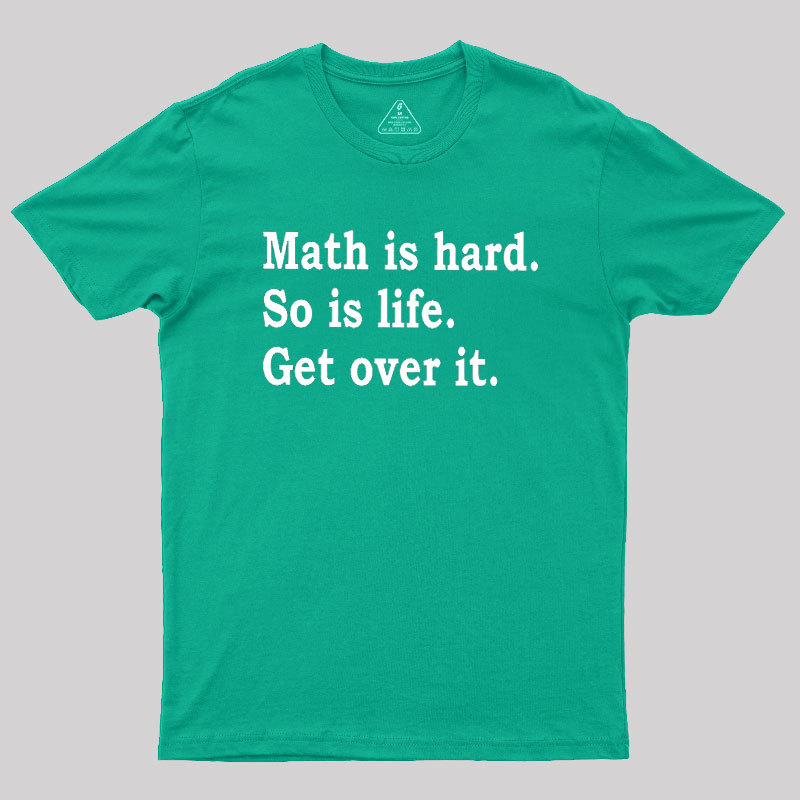 Math is hard Geek T-Shirt