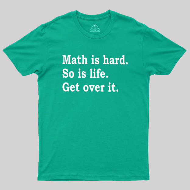 Math is hard Geek T-Shirt