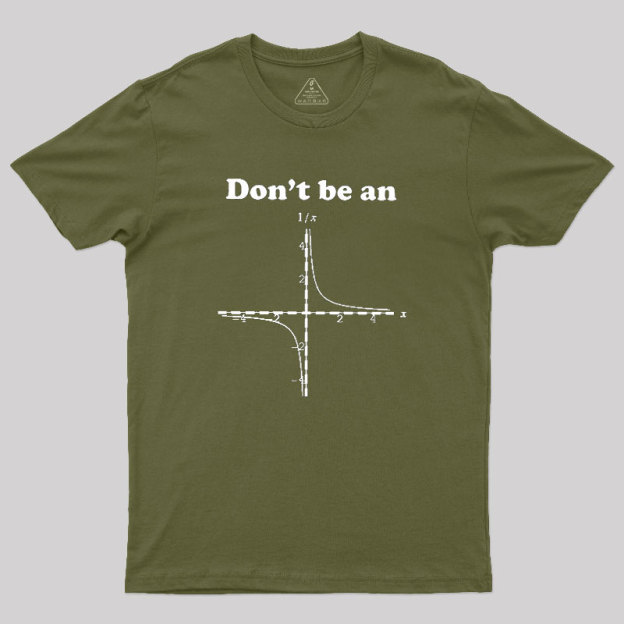Dont Be An Geek T-Shirt