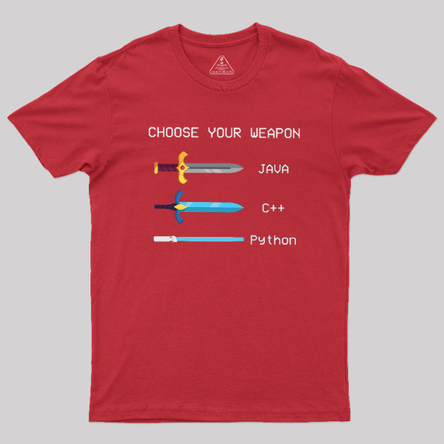 Choose Your Weapon Geek T-Shirt