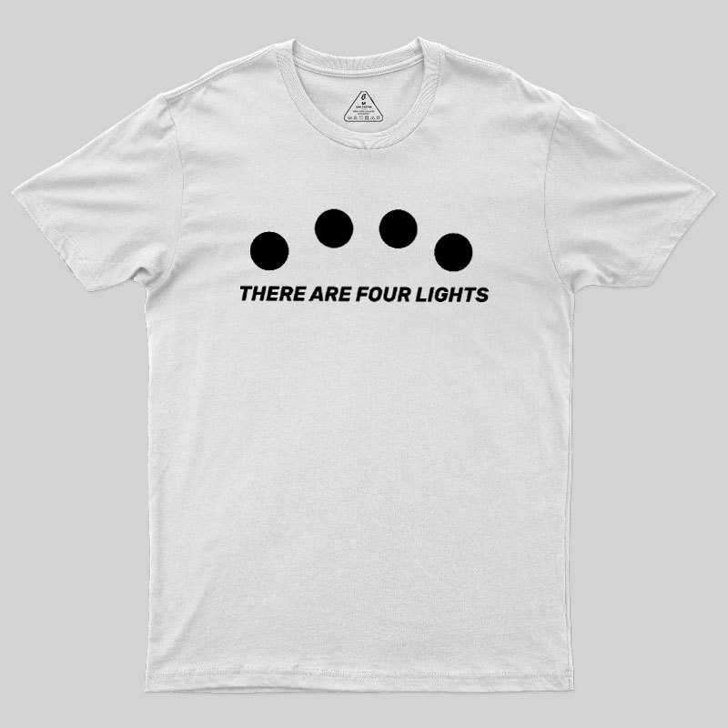 There Are Four Lights Geek T-Shirt