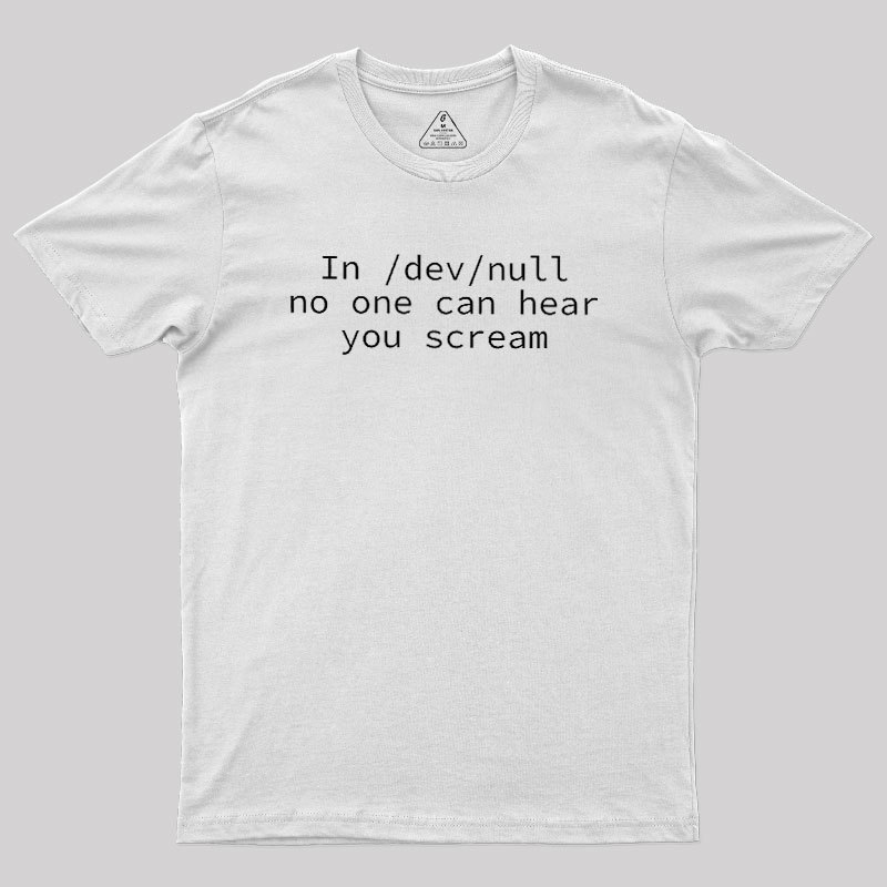 No One Can Hear You Scream Geek T-Shirt