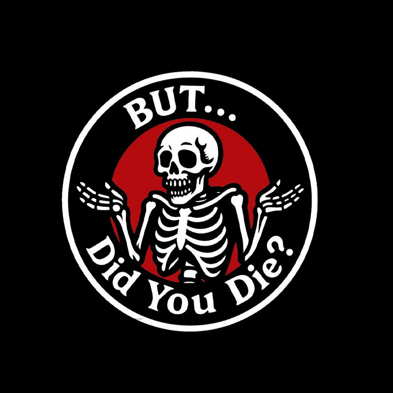 But Did You Dead Geek T-Shirt