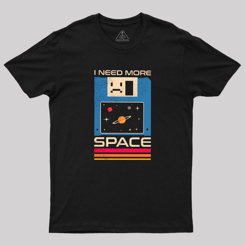 I Need More Space Retro Floppy Disk Geek T-Shirt