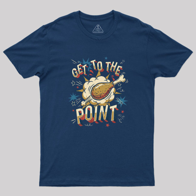 Get To The Point Geek T-Shirt