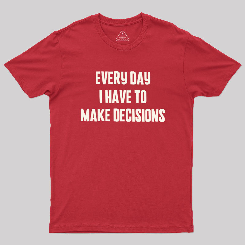 Daily Dilemmas Geek T-Shirt