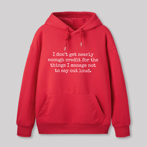 I Don't Get Nearly Enough Credit Geek Hoodie