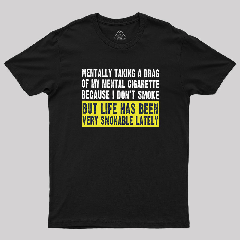 Mental Cigarette Geek T-Shirt