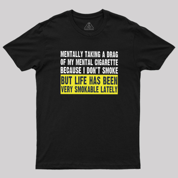 Mental Cigarette Geek T-Shirt