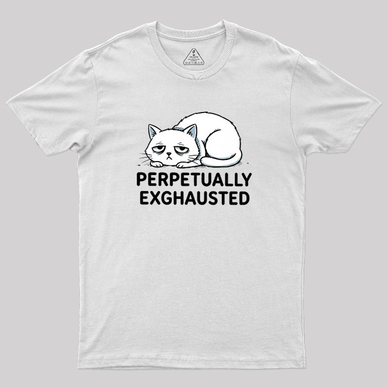Perpetually Exhausted Geek T-Shirt