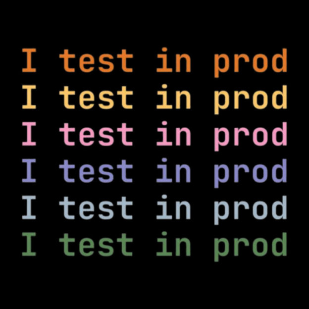 I Test In Prod Geek T-Shirt