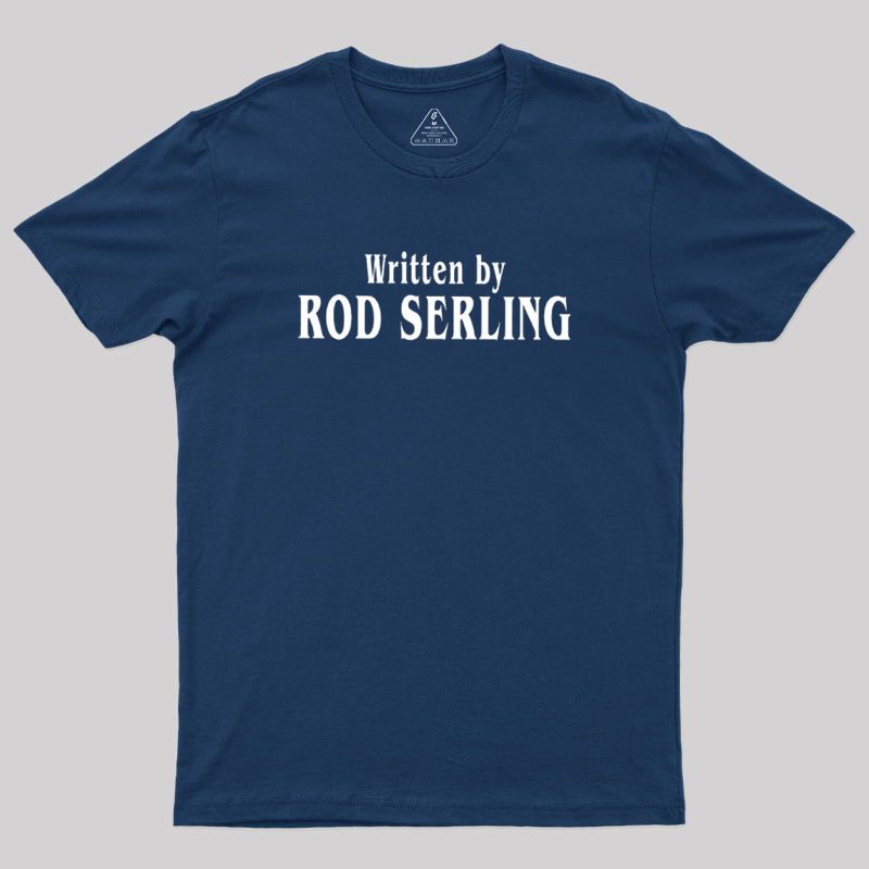 Written by Rod Serling Geek T-Shirt