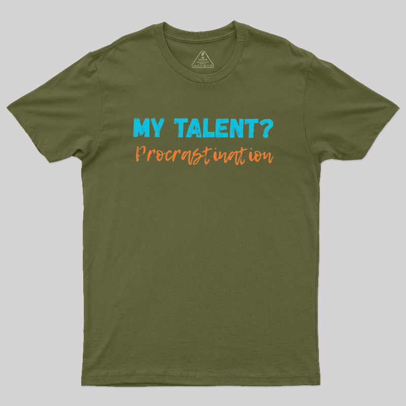 My Talent Procrastination Geek T-Shirt