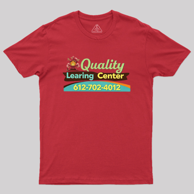 Quality Learing Center Geek T-Shirt