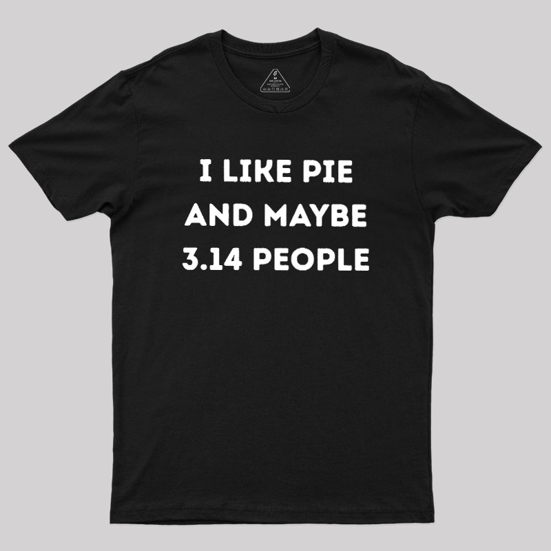 I Like Pie Geek T-Shirt