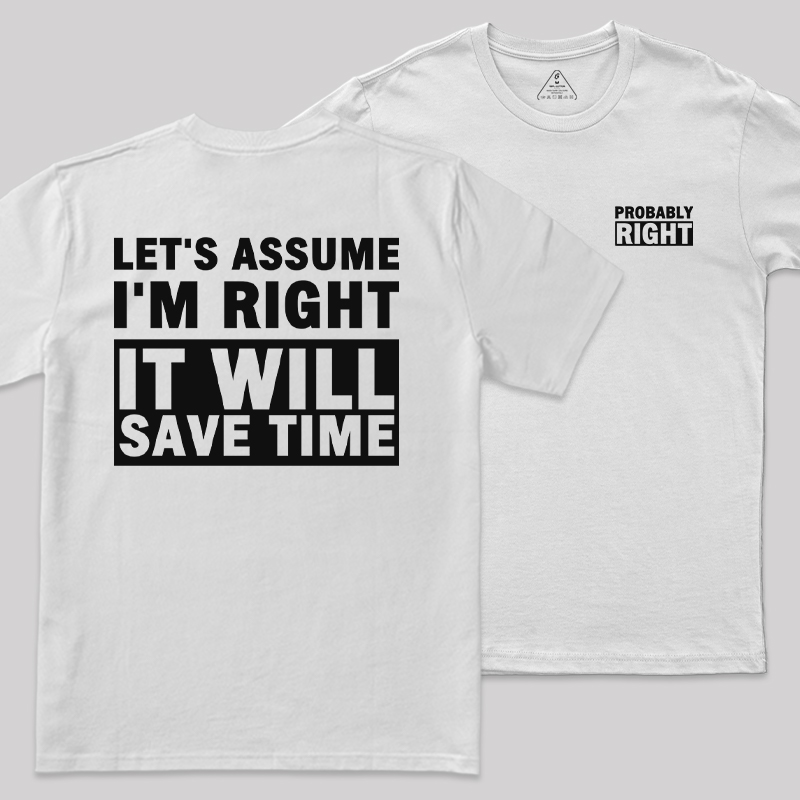 Probably Right Front and Back Printed Geek T-Shirt