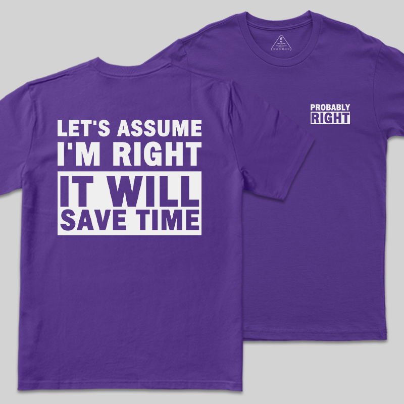 Probably Right Front and Back Printed Geek T-Shirt
