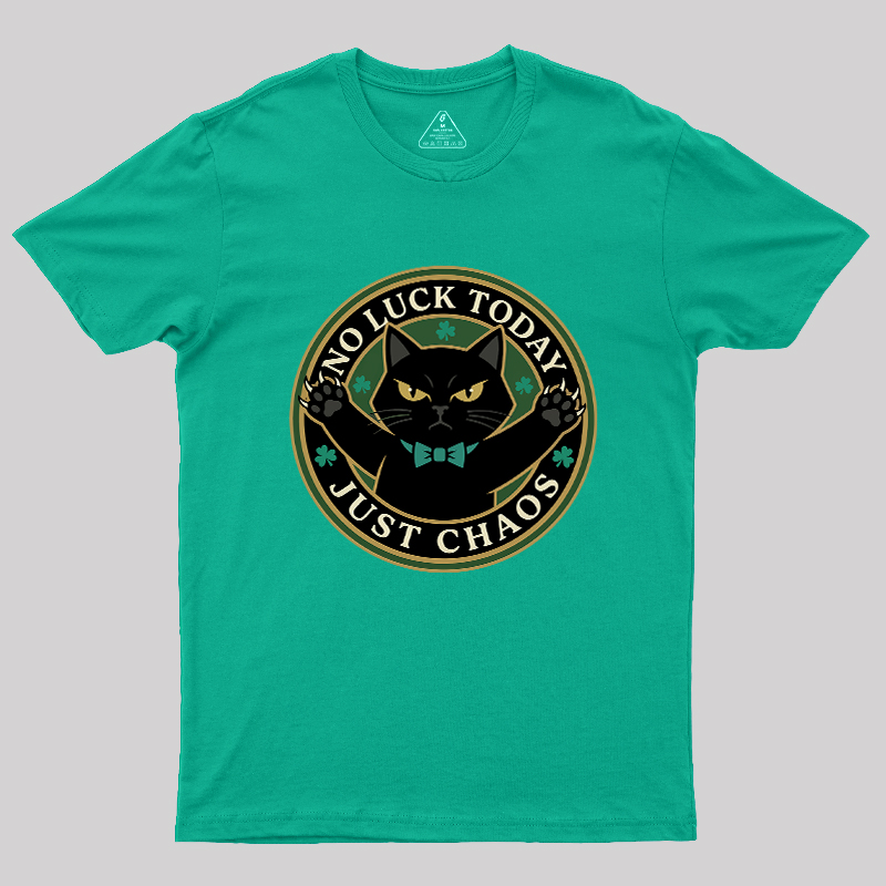 No Luck Today Geek T-Shirt