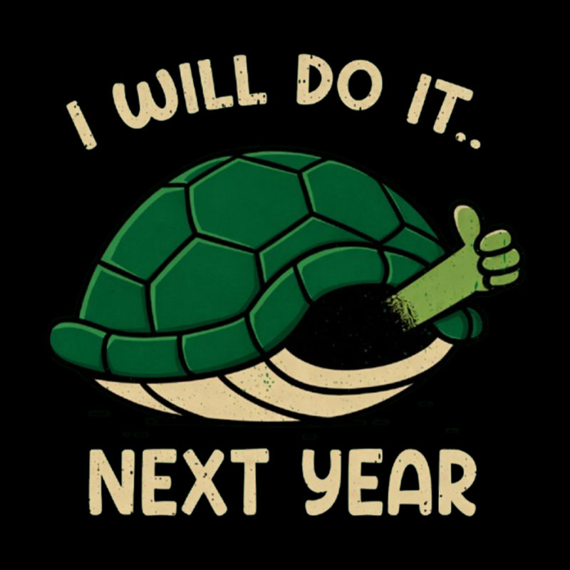 I Will Do It Next Year Geek T-Shirt
