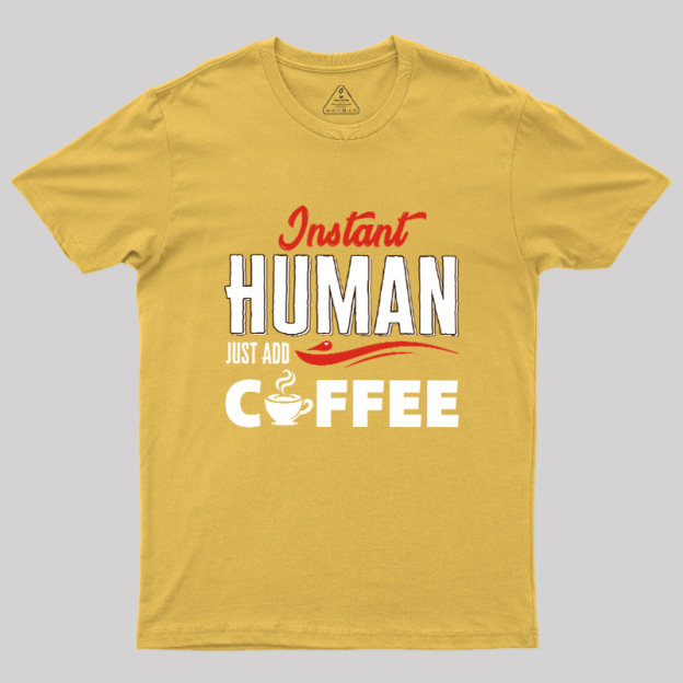 Human After Coffee Geek T-Shirt