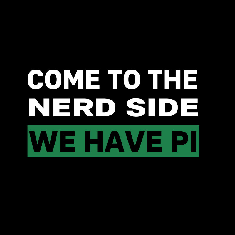 We Have Pi Geek T-Shirt