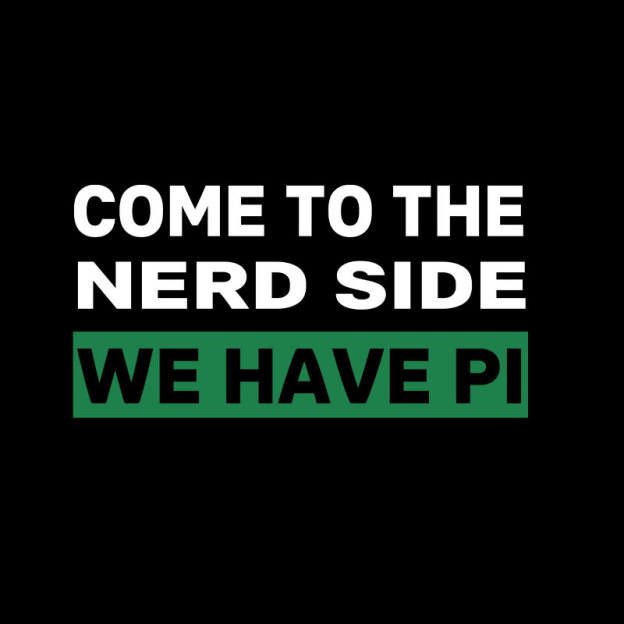 We Have Pi Geek T-Shirt