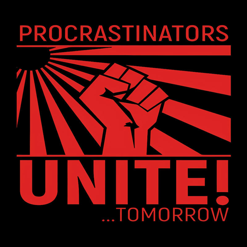 Procrastinators Unite Wall Geek T-Shirt