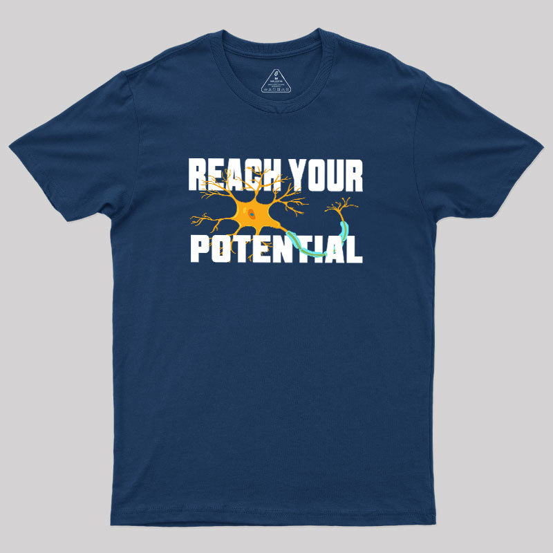 Reach your potential Geek T-Shirt