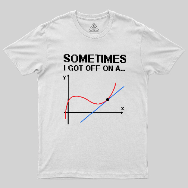 sometimes Geek T-Shirt