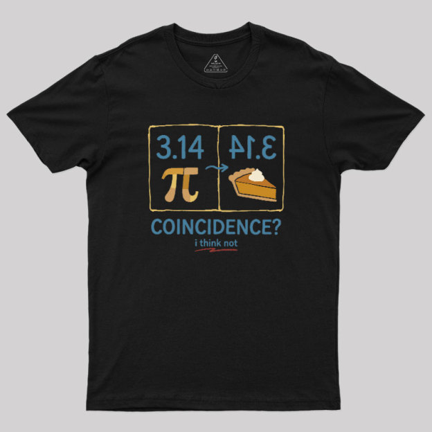 Pi Coincidence Geek T-Shirt