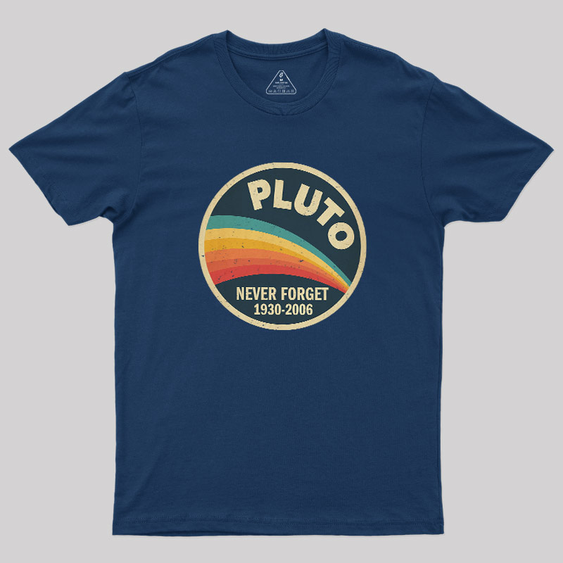 Never Forget Planet Pluto Geek T-Shirt