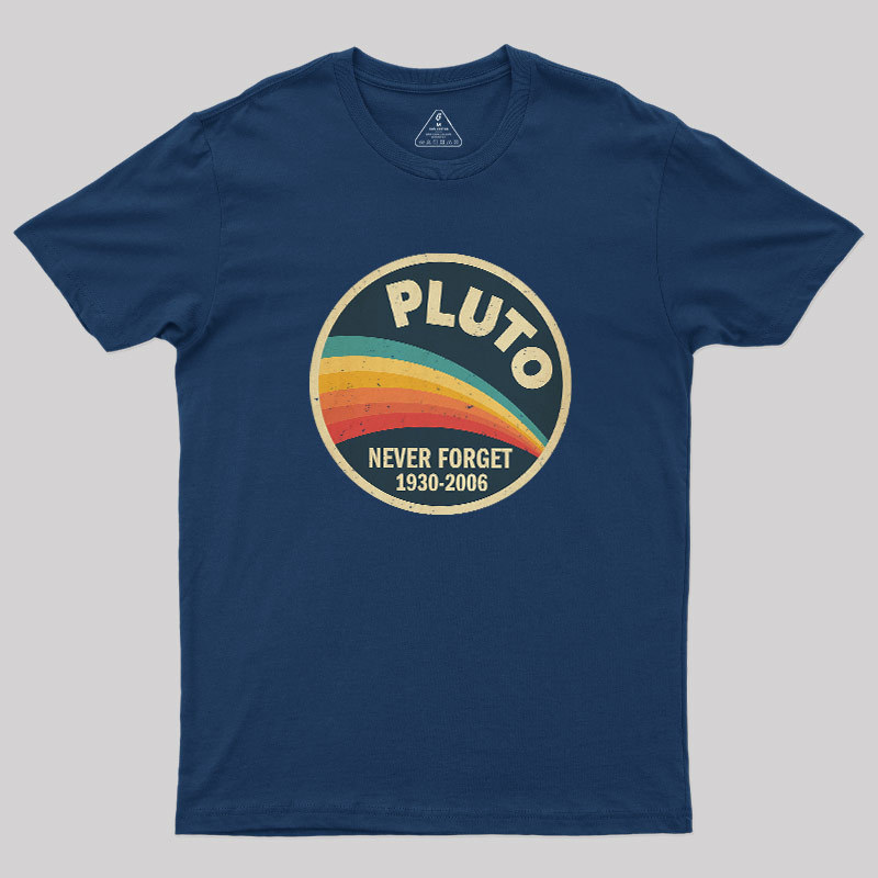 Never Forget Planet Pluto Geek T-Shirt