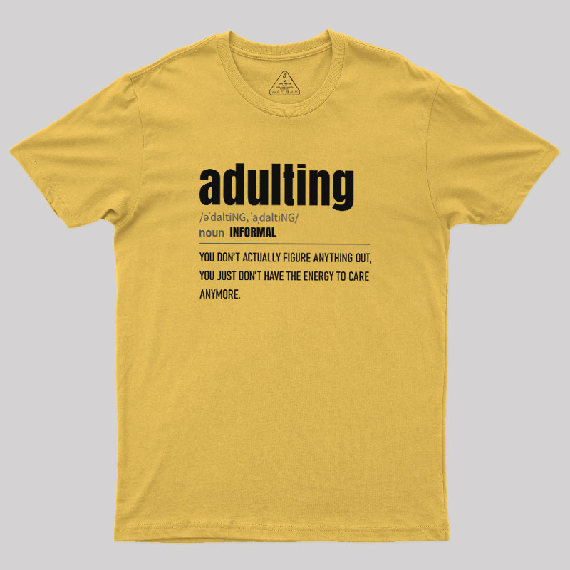 The Art of Adulting Geek T-Shirt