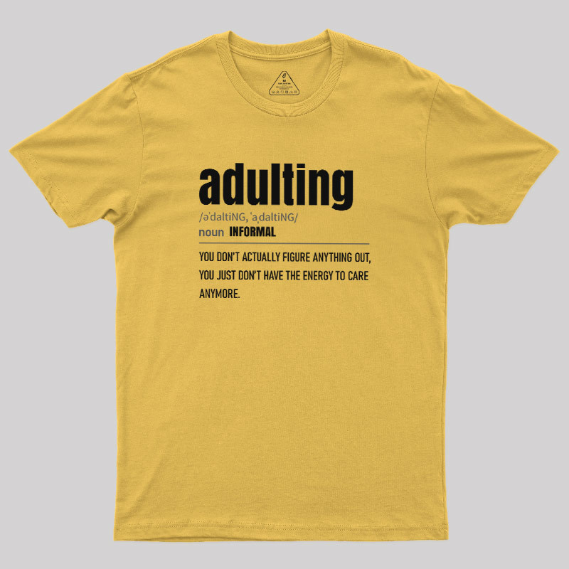 The Art of Adulting Geek T-Shirt