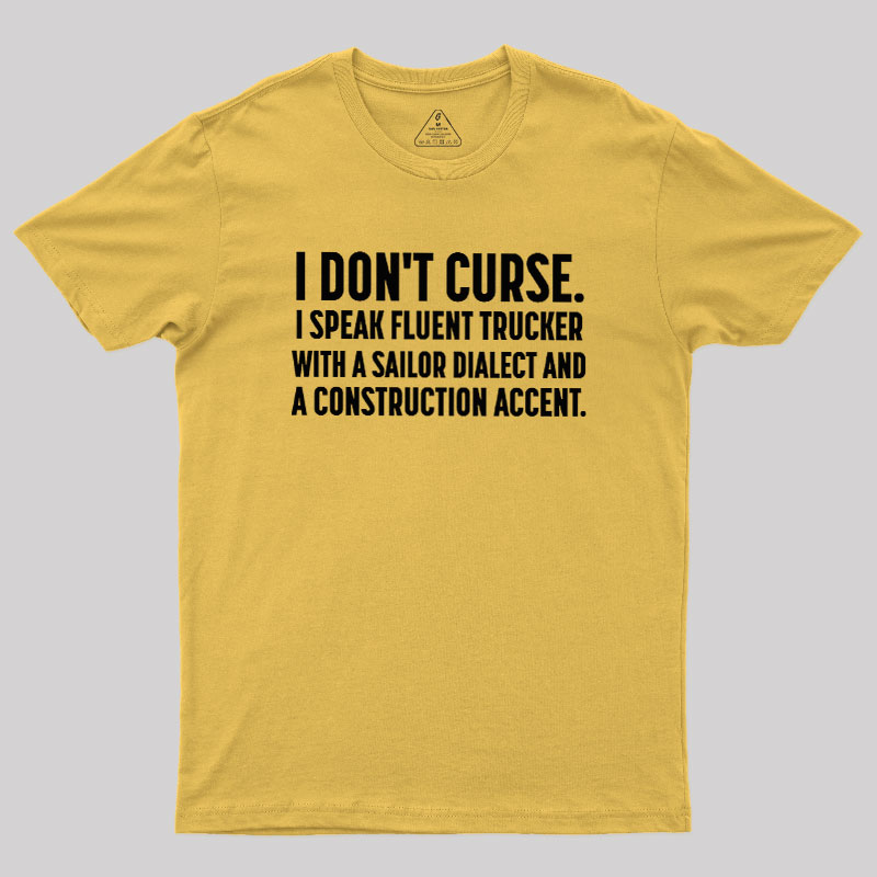 I?Dont Curse Geek T-Shirt
