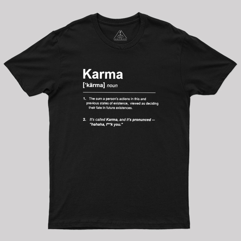 Karma Definition Geek T-Shirt