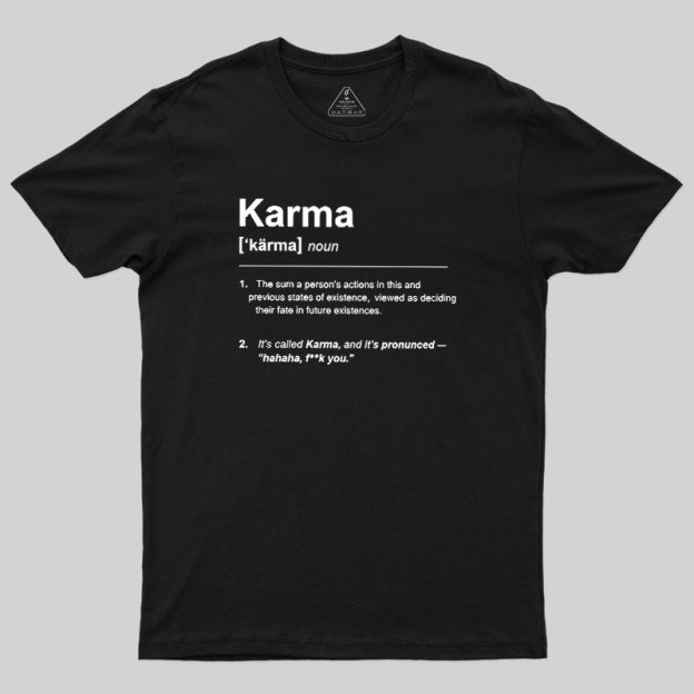 Karma Definition Geek T-Shirt