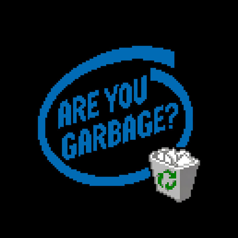 Are You Garbage Geek T-Shirt