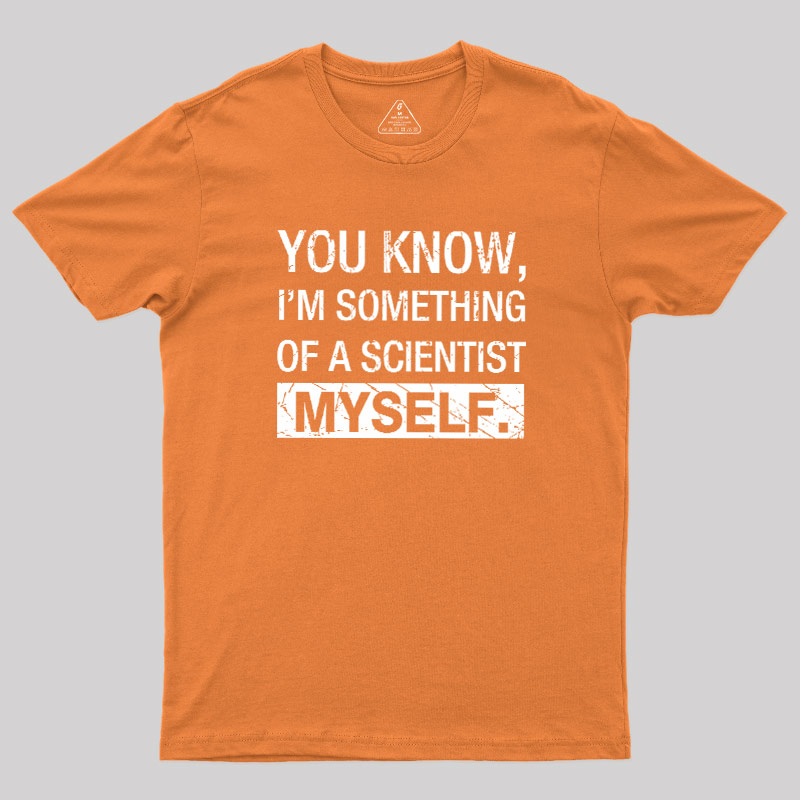 Something Of A Scientist Geek T-Shirt