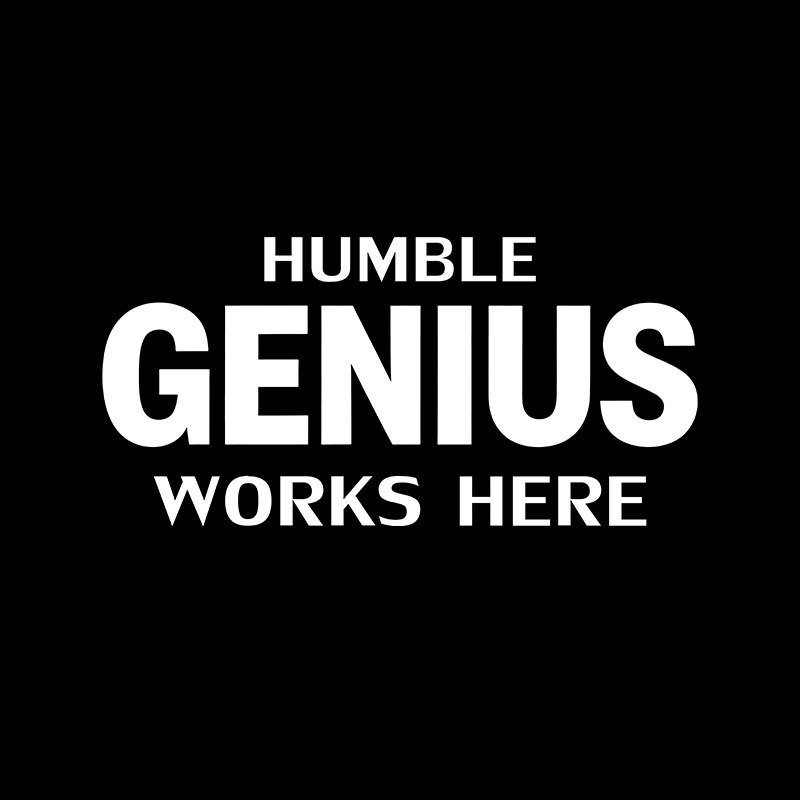 Humble Genius Works Here Geek T-Shirt