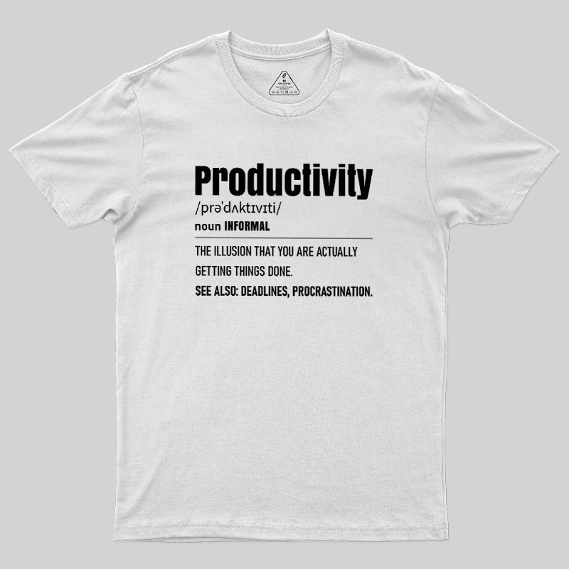 The Illusion of Productivity Geek T-Shirt