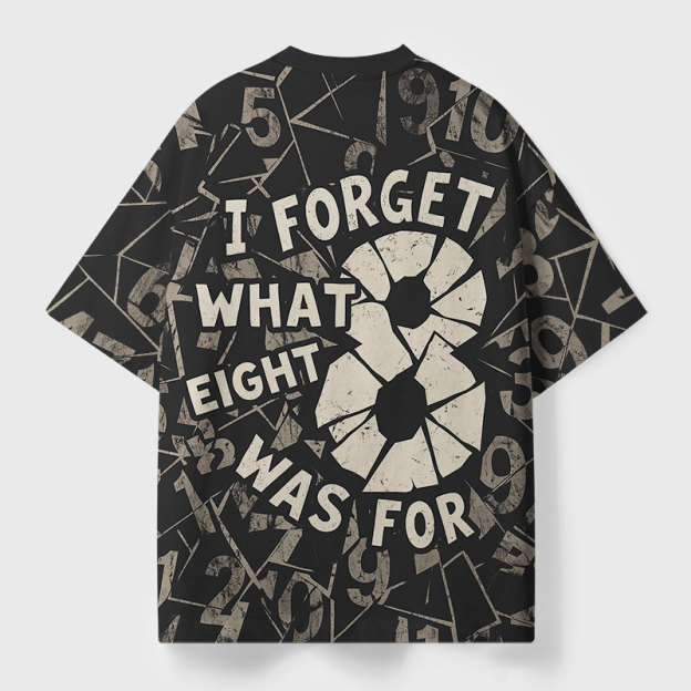 I Forget What Eight Was For Geek All-Over Print T-Shirt