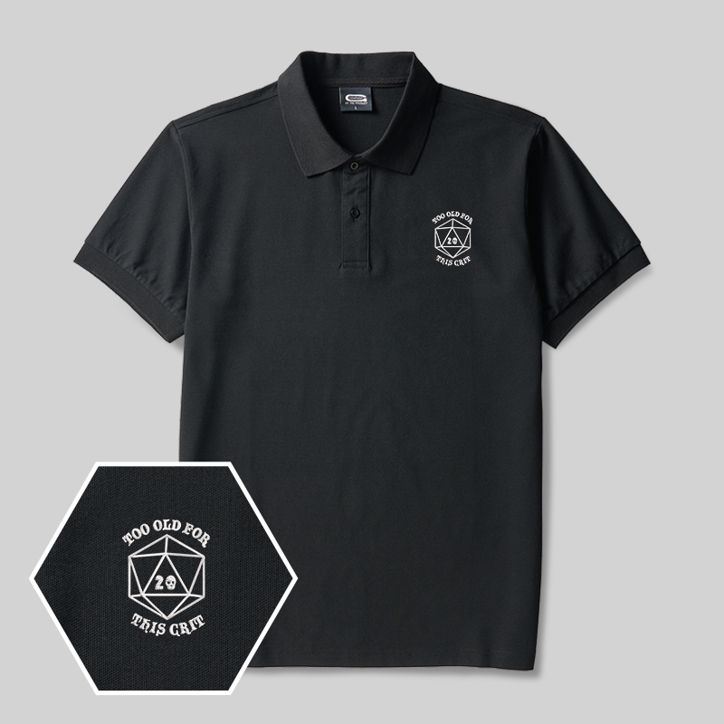 Too Old For This Crit Geek Embroidered Polo Shirts